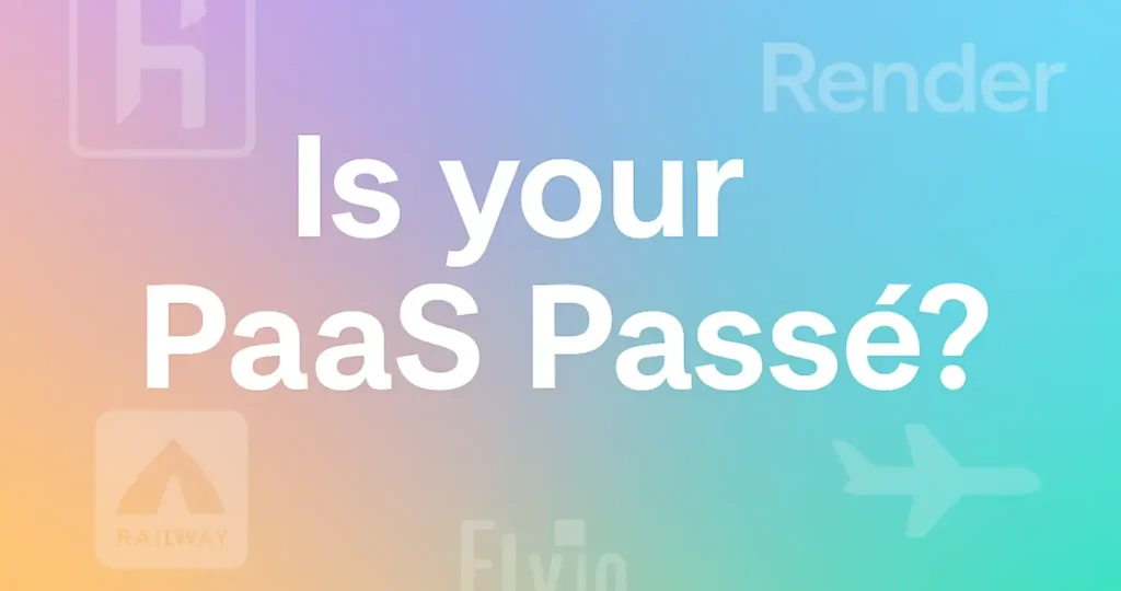 Screenshot of Is Your PaaS Passé?